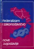 Federalizam i zakonodavstvo nove Jugoslavije