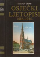 Osječki ljetopisi : 1686. - 1945.