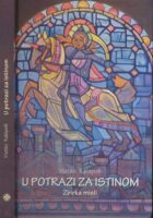 U potrazi za istinom : zbirka misli
