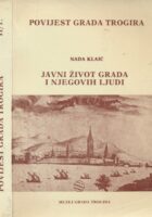 Trogir u srednjem vijeku: javni život grada i njegovih ljudi