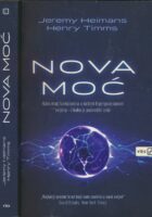 Nova moć : kako moć funkcionira u našem hiperpovezanom svijetu – i kako je podrediti sebi