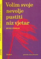 Volim svoje nevolje pustiti niz vjetar