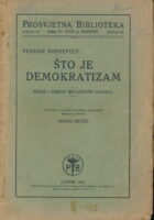 Što je demokratizam. Pouke i pobude hrvatskomu narodu