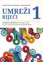 Umreži riječi 1: integrirani udžbenik Hrvatkoga jezika za prvi razred trogodišnjih strukovnih škola