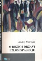 O božjoj državi i zlom spasenju