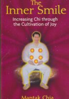 The Inner Smile: Increasing Chi through the Cultivation of Joy