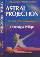 Practical Guide to Astral Projection